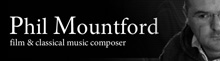Phil Mountford Film & Classical Music Composer