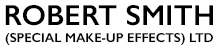 Robert Smith (Special Make-up Effects) Ltd. - Prosthetics for the film, television Logo