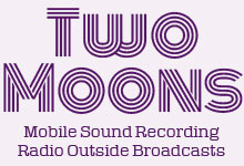 Two Moons - Outside Broadcast for Radio